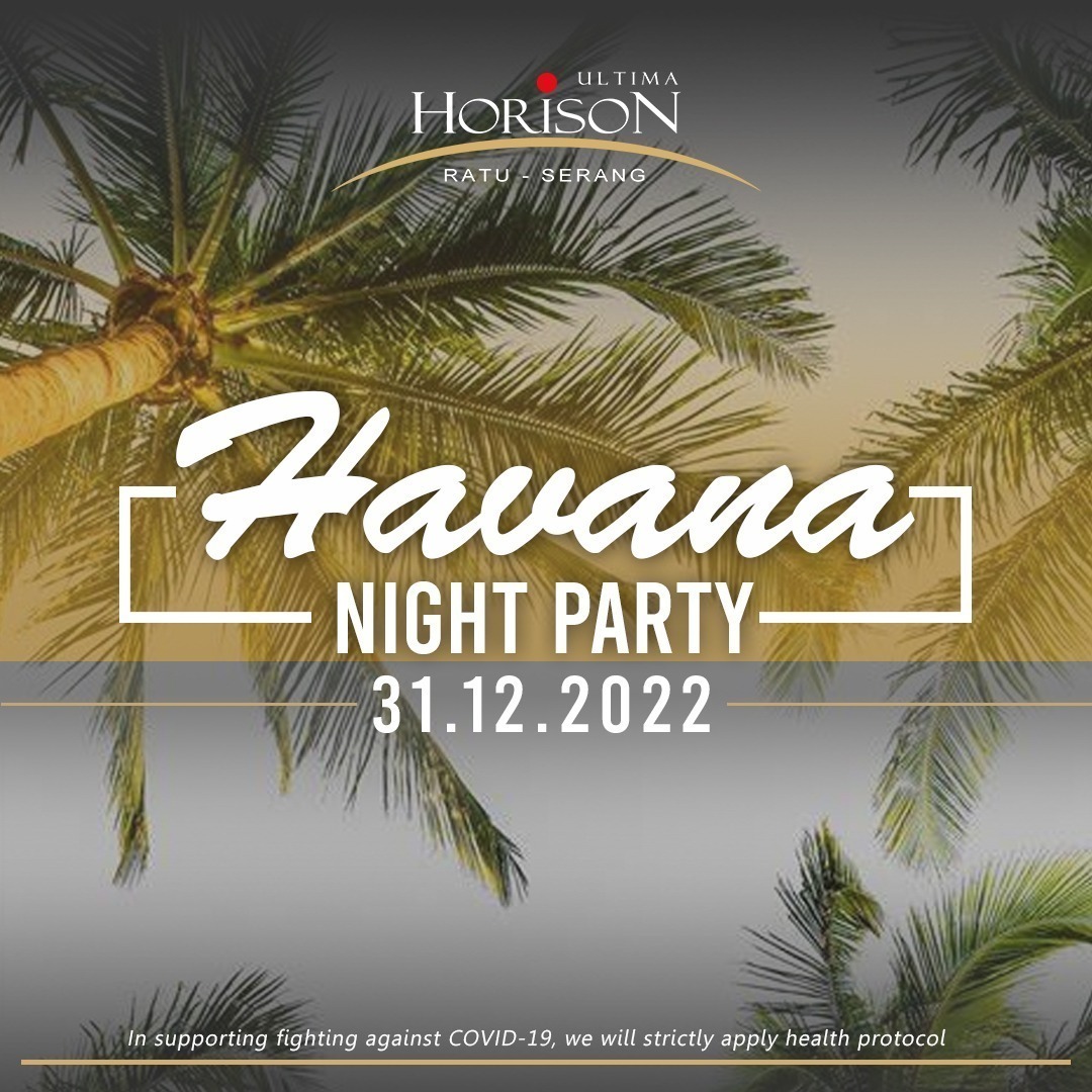 Hotel Ultima Ratu Serang Tawarkan Tahun Baru Seru Havana Night Party